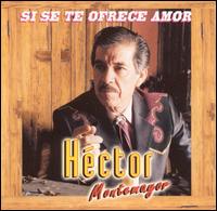Hctor Montemayor - Si Se Te Ofrece Amor lyrics
