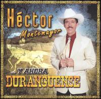 Hctor Montemayor - Y Ahora Duranguense lyrics