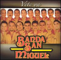 Banda San Miguel - Vete Ya lyrics