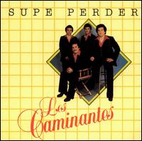 Los Caminantes - Supe Perder lyrics