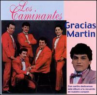 Los Caminantes - Gracias Martin lyrics