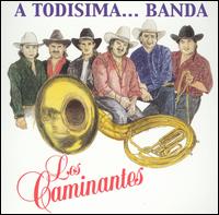 Los Caminantes - A Todisima...Banda lyrics