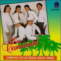Los Caminantes - Cumbiando Con Los Chulos, Chulos, Chulos lyrics