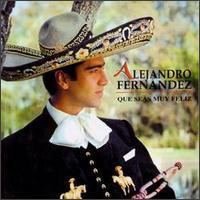 Alejandro Fernndez - Que Seas Muy Feliz lyrics