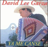 David Lee Garza - Ya Me Canse lyrics