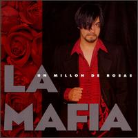 La Mafia - Un Millon de Rosas lyrics