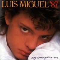 Luis Miguel - Soy Como Quiero Ser lyrics