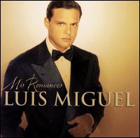 Luis Miguel - Mis Romances lyrics