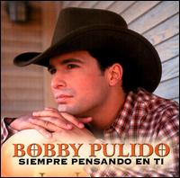 Bobby Pulido - Siempre Pensando en Ti lyrics