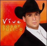 Bobby Pulido - Vive lyrics