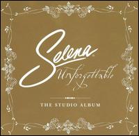 Selena - Unforgettable: The Studio Album lyrics