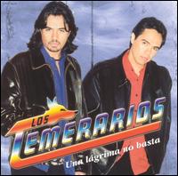 Los Temerarios - Una Lagrima No Basta lyrics