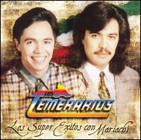 Los Temerarios - Super Exitos: Con Mariachi lyrics
