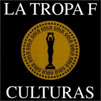 La Tropa F - Culturas lyrics