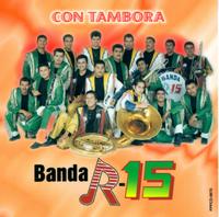 Banda R-15 - Con Tambora lyrics
