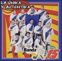 Banda R-15 - La Unika Y Autentika lyrics