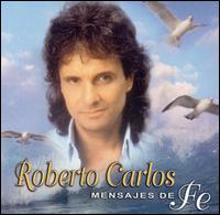 Roberto Carlos - Mensajes de Fe lyrics