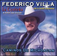 Federico Villa - Caminos De Michoacan lyrics