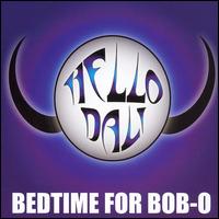 Hello Dali - Bedtime for Bob-O lyrics