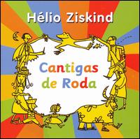 Helio Ziskind - Cantigas de Roda lyrics