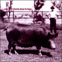Nine Inch Richards - Closer to Hogs lyrics
