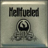 Hellfueled - Born II Rock lyrics