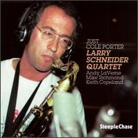 Larry Schneider - Just Cole Porter lyrics