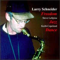 Larry Schneider - Freedom Jazz Dance lyrics