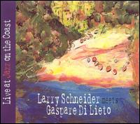 Larry Schneider - Live at Jazz on the Coast lyrics