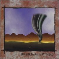 Holly Heaven & The Issue - Trailer Park in My Head lyrics