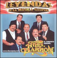 Hermanos Barron - Leyendas de la Musica Grupera lyrics