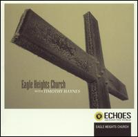 Eagle Heights Church - Eagle Heights Church with Timothy Haynes lyrics