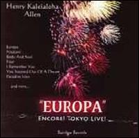 Henry Kaleialoha Allen - Europa Encore! Tokyo Live! lyrics