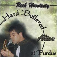 Rich Hardesty - Hard Boilered Alive lyrics