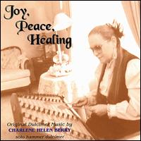 Charlene Helen Berry - Joy, Peace, Healing lyrics
