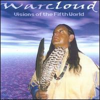 Tom War Cloud - Visions of the Fifth World lyrics