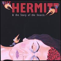 The Hermitt - & The Story of the Insects lyrics