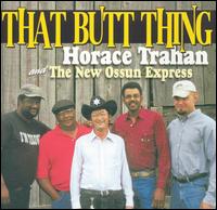 Horace Trahan - That Butt Thing lyrics