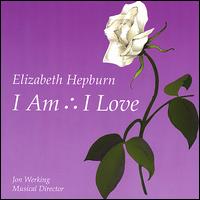 Elizabeth Hepburn - I Am Therefore I Love lyrics