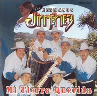 Hermanos Jimenez - Mi Tierra Querida lyrics