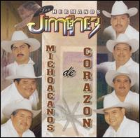 Hermanos Jimenez - Michoacanos de Corazon lyrics