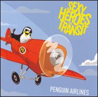 Sexy Heroes In Transit - Penguin Airlines lyrics
