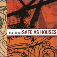 Iron Hero - Safe As Houses lyrics