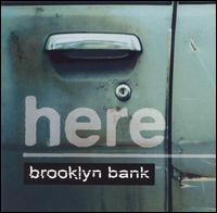 Here - Brooklyn Bank lyrics