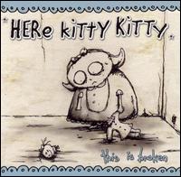 Here Kitty Kitty - This Is Broken lyrics