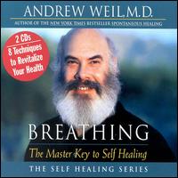 Andrew Weil - Breathing: Master Key to Self Healing lyrics