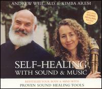 Andrew Weil - Self-Healing With Sound and Music lyrics