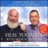 Andrew Weil - Heal Yourself with Medical Hypnosis lyrics