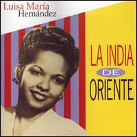 Luisa Maria Hernandez - India de Oriente Con el Trio la Rosa lyrics