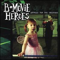 B*movie Heroes - Anthems for the Underdog lyrics